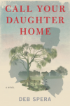 Call Your Daughter Home - Deb Spera