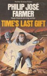 Time's Last Gift - Philip José Farmer