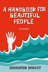 A Handbook for Beautiful People - Jennifer Spruit