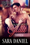 The Bad Boy's Guilt (The Bad Boys of Regret Hollow Book 2) - Sara  Daniel