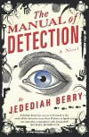 The Manual of Detection - Jedediah Berry