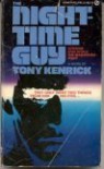 The Nighttime Guy - Tony Kenrick