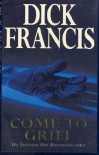 Come To Grief - Dick Francis