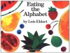 Eating the Alphabet - Lois Ehlert