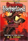 Welcome to Camp Slither (Goosebumps HorrorLand Series #9) - 