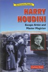 Harry Houdini: Escape Artist and Master Magician - Zachary Kent