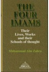 The Four Imans Their Lives, Works and Their Schools of Thought - Muhammad Abu Zahra