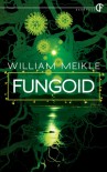 Fungoid - William Meikle