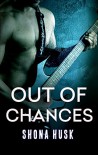 Out Of Chances (Face the Music Book 4) - Shona Husk