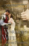 The Warrior's Wife (The Warriors Series Book 1) - Denise Domning