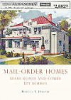 Mail-Order Homes: Sears Homes and Other Kit Houses - Rebecca L. Hunter