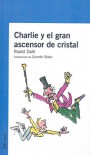 Charlie Y El Gran Ascensor De Cristal - Roald Dahl