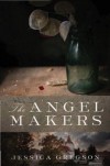 The Angel Makers - Jessica Gregson