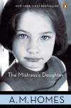 The Mistress's Daughter - A.M. Homes