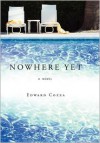 Nowhere Yet - Edward Cozza