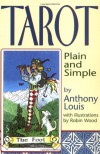 Tarot Plain and Simple - Anthony Louis, Robin Wood
