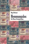 Hemmungslos: Ein Wiener Kriminalroman - Hugo Bettauer