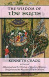 The Wisdom Of The Sufis - Kenneth Cragg