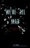 We're All Mad (Otherworldly Propheices Book 3) - Victoria Tourtillott, David N. Wetzel