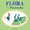 Flora and the Peacocks - Molly Idle