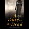A Duty to the Dead: A Bess Crawford Mystery - Charles Todd, Rosalyn Landor