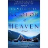 The Color of Heaven - Julianne MacLean,  E.V. Mitchell