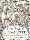 Of Courage Undaunted - James Daugherty