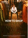 How to Shop with Mary, Queen of Shops - Mary Portas