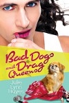 Bad Dogs and Drag Queens (Rose and Thorne Book 1) - Julie Lynn Hayes