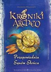 Kroniki Archeo. Przepowiednia Synów Słońca - Agnieszka Stelmaszyk