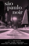 São Paulo Noir (Akashic noir) - Tony Bellotto