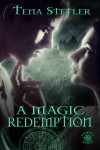 A Magic Redemption (Demon's Witch #5) - Tena Stetler
