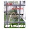 A Bit of Sunday Gardening - Cody Richardson