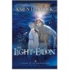 Light Of Eidon (Legends of the Guardian-King, #1) - Karen Hancock