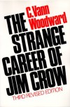 The Strange Career Of Jim Crow - C. Vann Woodward