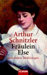 Fräulein Else und andere Erzählungen. - Arthur Schnitzler