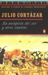 La autopista del sur y otros cuentos - Julio Cortázar, Aurora Bernárdez