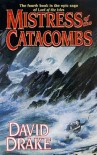 Mistress of the Catacombs  - David Drake