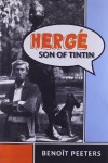 Hergé, Son of Tintin - Benoit Peeters