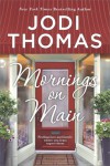 Mornings on Main - Jodi Thomas