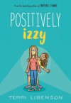 Positively Izzy - Terri Libenson