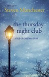 The Thursday Night Club: A Tale of Christmas Spirit - Steven Manchester