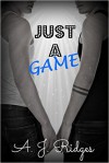 Just A Game - A.J. Ridges