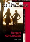 Die Rivalinnen. Adaptiert - Norgard Kohlhagen