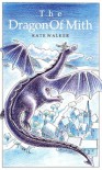 The Dragon of Mith - Kate   Walker, Laurie Sharpe