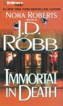 Immortal in Death - 'J. D. Robb',  'Nora Roberts'