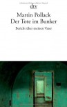 Der Tote im Bunker - Martin Pollack