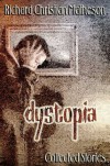 Dystopia: Collected Stories - Richard Christian Matheson, Harry O. Morris, Peter Straub