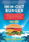 In-N-Out Burger: A Behind-the-Counter Look at the Fast-Food Chain That Breaks All the Rules - Stacy Perman