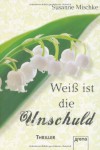 Weiß ist die Unschuld - Susanne Mischke